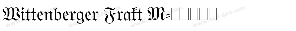 Wittenberger Frakt M字体转换